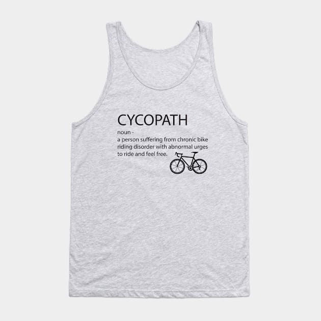 Cyclist - Cycling Cycopath Tank Top by Kudostees